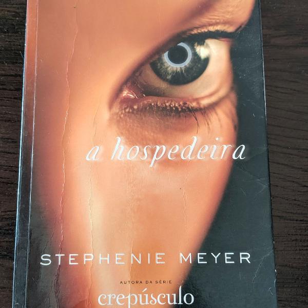 Livro A Hospedeira - Stephenie Meyer