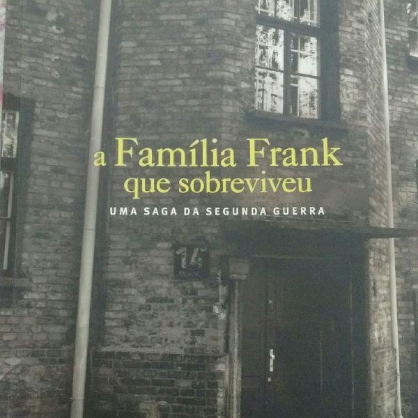 Livro "A família Frank que sobreviveu " uma saga da segunda