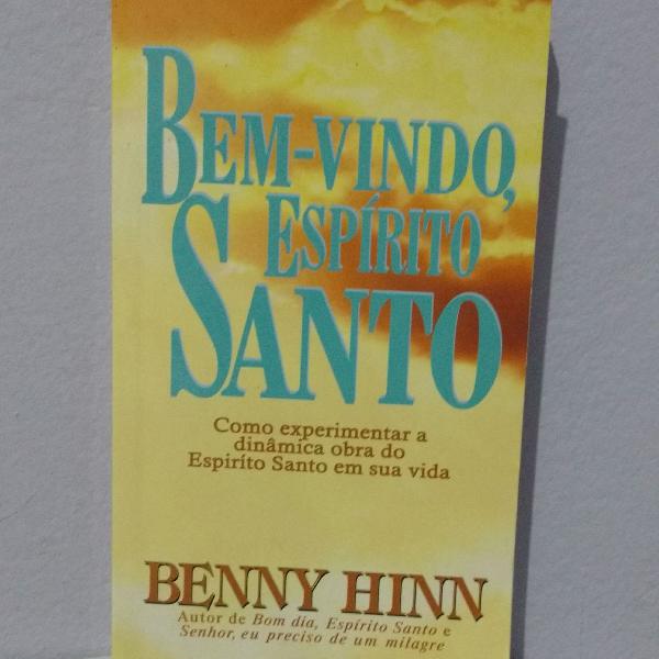 Livro Bem Vindo Espírito Santo de Benny Hinn
