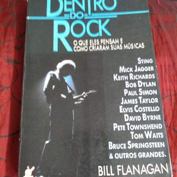 Livro Dentro do Rock - Bill Flanagan # Raríssimo!