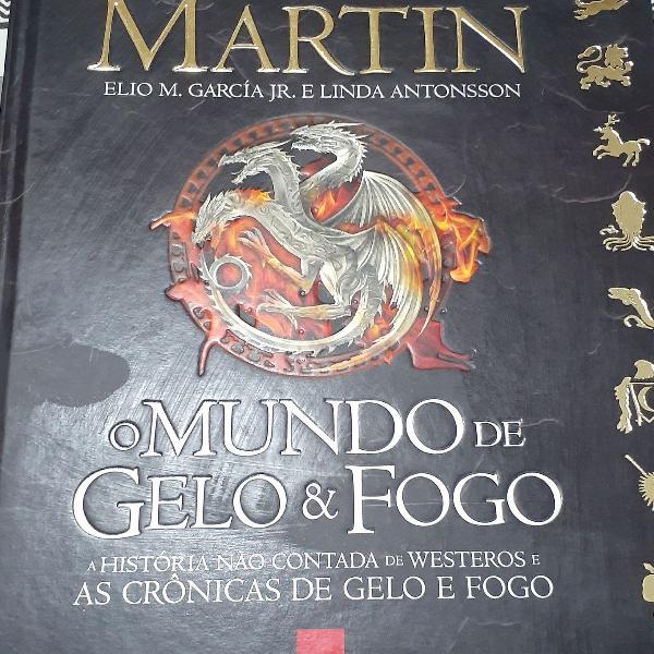 Livro - O Mundo de Gelo e Fogo: A História Não Contada de