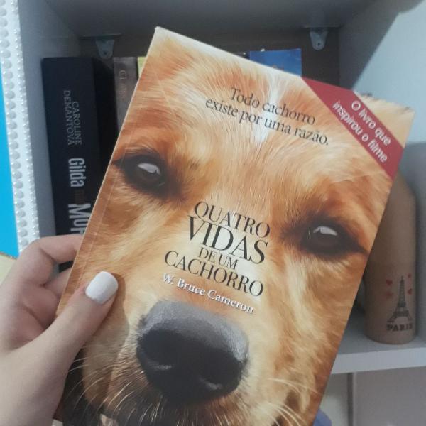 Livro "Quatro vidas de um cachorro" W. Bruce Cameron