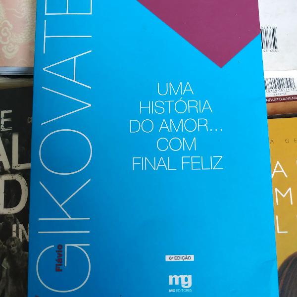 Livro - Uma história do amor...Com final feliz - Flávio