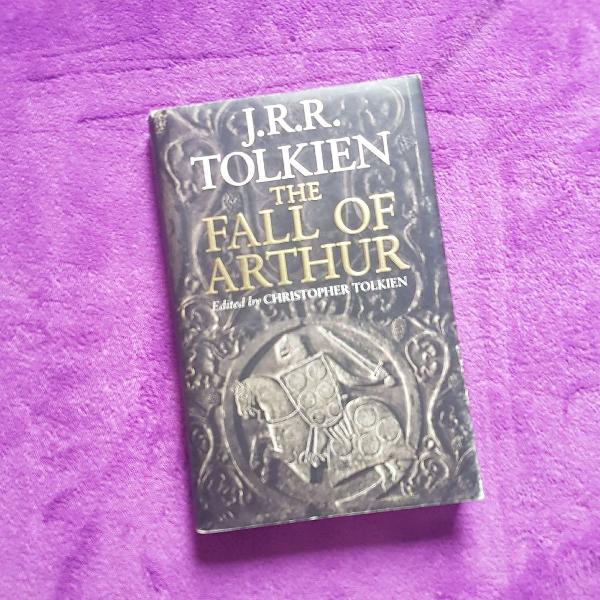 Tolkien The Fall of Arthur