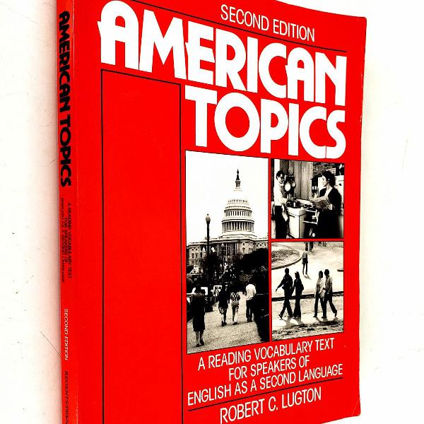 american topics - second edtion - a reading vocabulary text