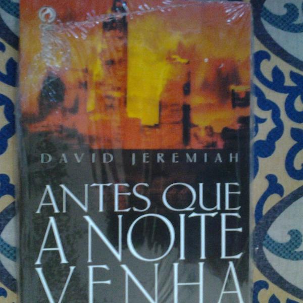 antes que a noite venha - david jeremiah