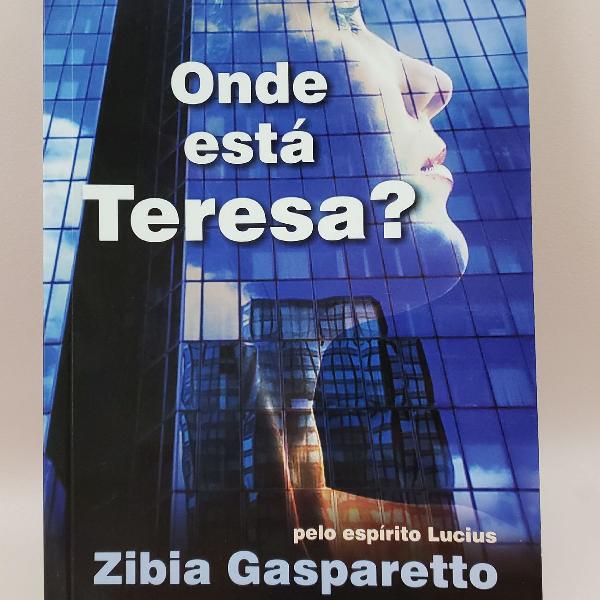 livro Onde está Teresa Zíbia Gasparetto em perfeito estado