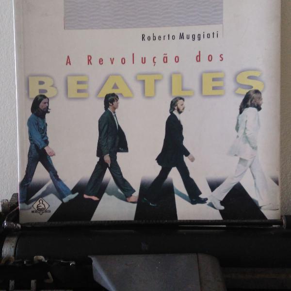 livro: a revolução dos beatles - roberto muggiati -