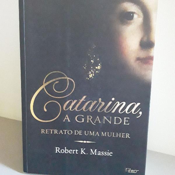 livro: catarina, a grande - retrato de uma mulher - robert
