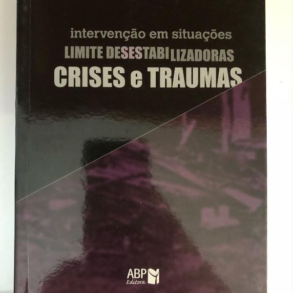 livro intervencoes em situacoes de crises e traumas !!!