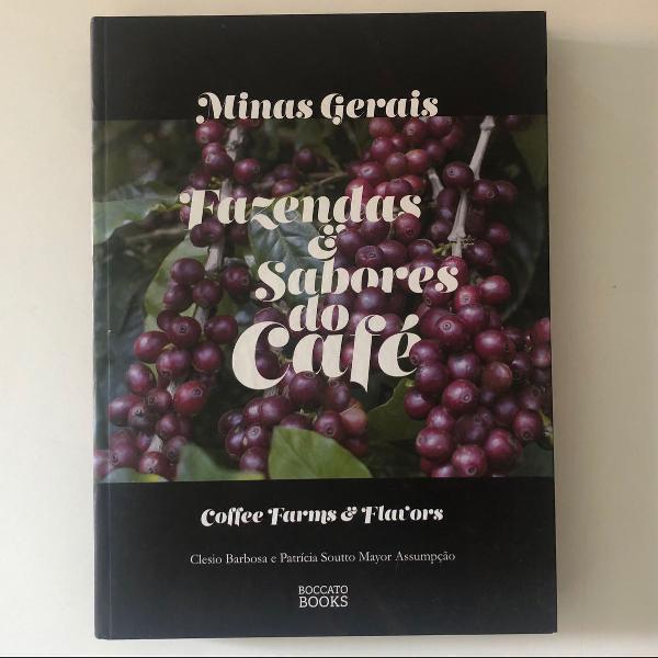 livro minas gerais fazendas e sabores do café / coffee