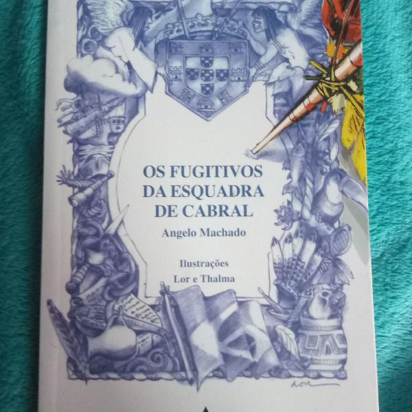 livro os fugitivos da esquadra de Cabral Ângelo Machado