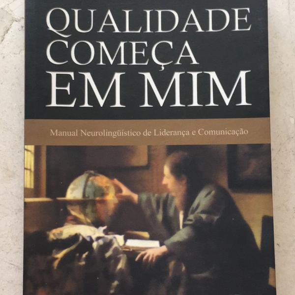 livro qualidade começa em mim: manual neurolinguístico de