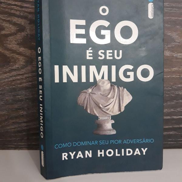 o ego é seu inimigo - ryan holiday