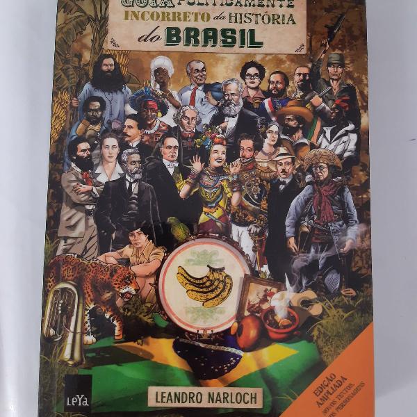 Guia politicamente incorreto da história do Brasil