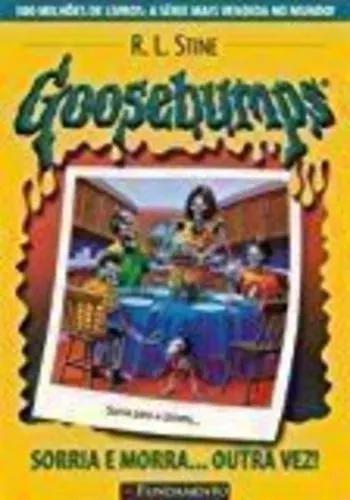 Livro Goosebumps - Sorria E Morra... Outra Vez R. L. Stine