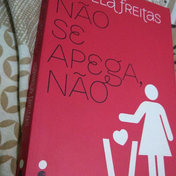 Livro - Não se apega, não, Isabela Freitas