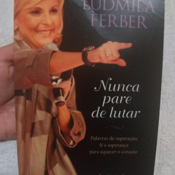 Nunca pare de lutar, Ludmila Ferber