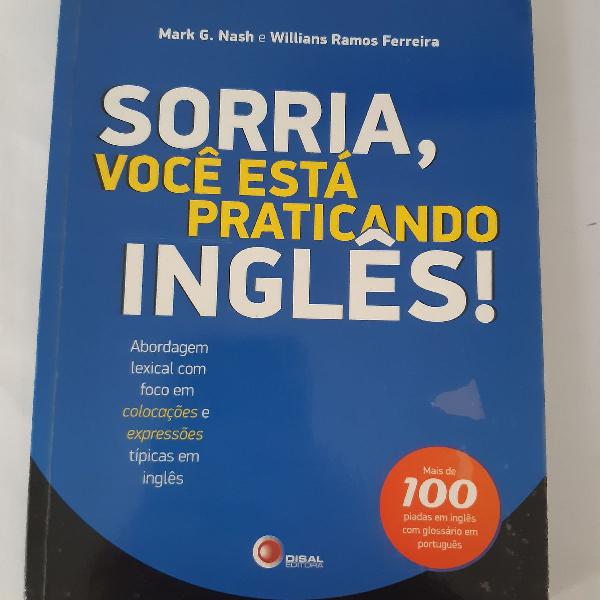 Sorria, você está praticando inglês!