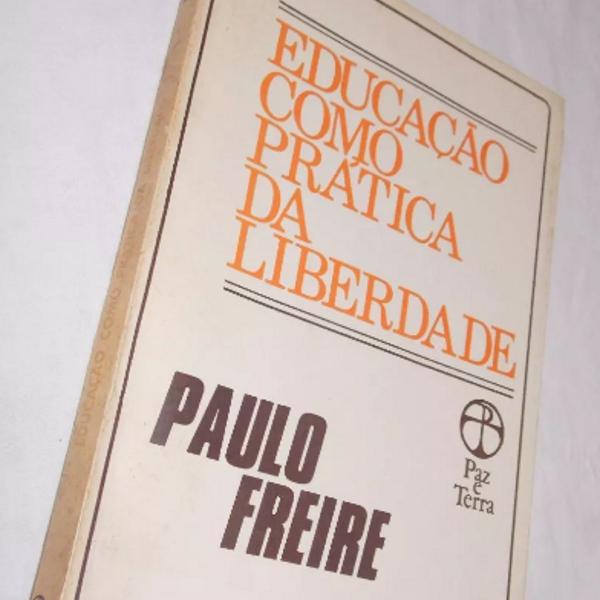 educação como prática da liberdade paulo freire