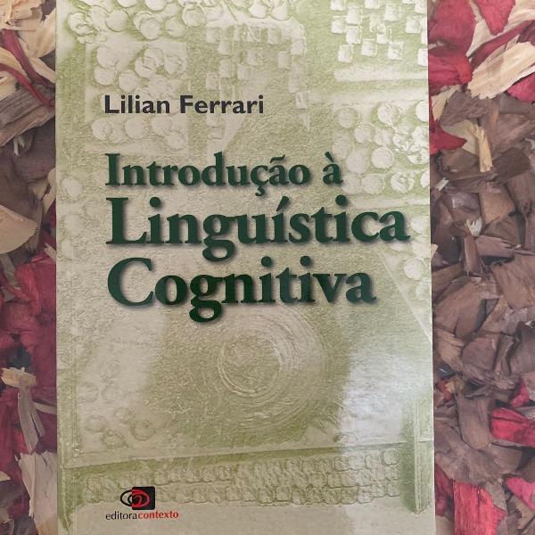 introdução à linguística cognitiva (lilian ferrari)