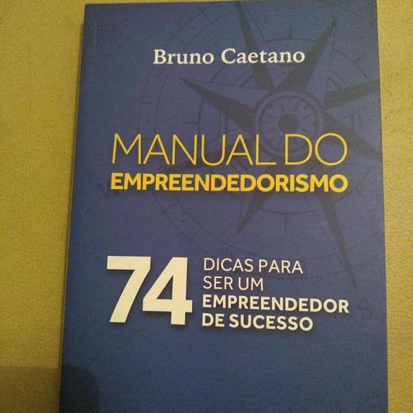 manual do empreendedorismo:74 dicas para ser um empreendedor