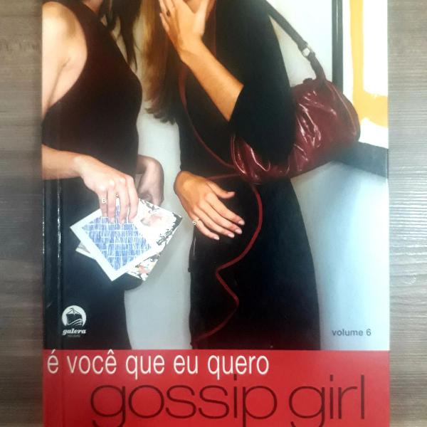 você que eu quero - gossip girl vol.6