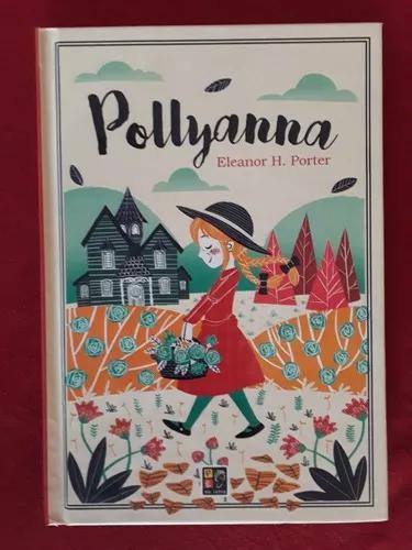 Livro: Pollyanna - Novo - Capa Dura - Eleanor H. Porter