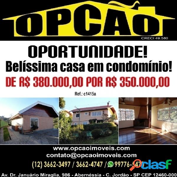 Belíssima casa em condomínio - De R$ 380.000,00 por R$