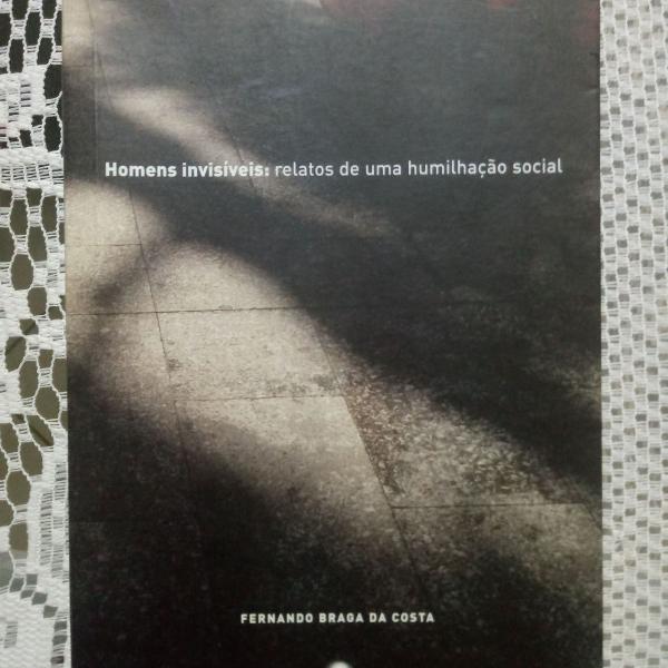 livro "homens invisíveis: relatos de uma humilhação