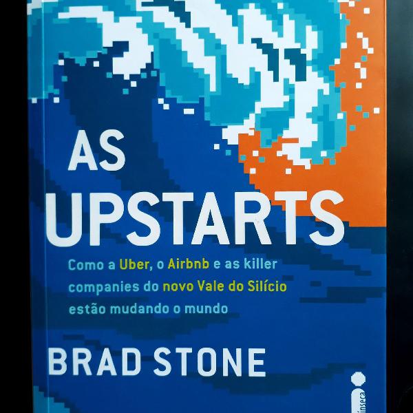 LIVRO - AS UPSTARTS (Brad Stone)