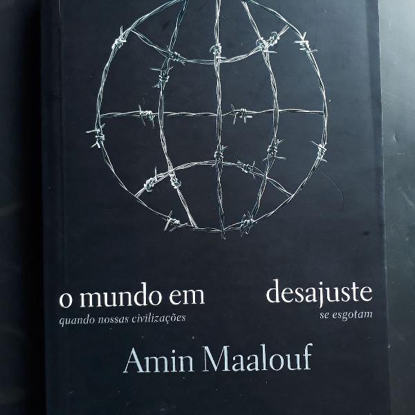 LIVRO - O mundo em desajuste (Amin Maalouf)