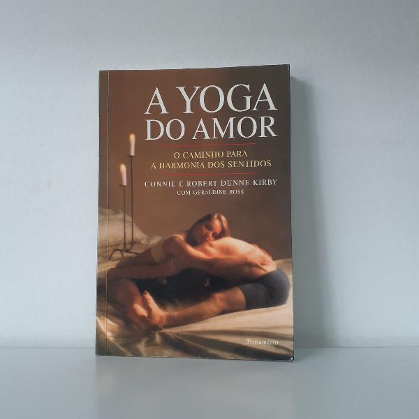 a yoga do amor - connie e robert dunne kirby