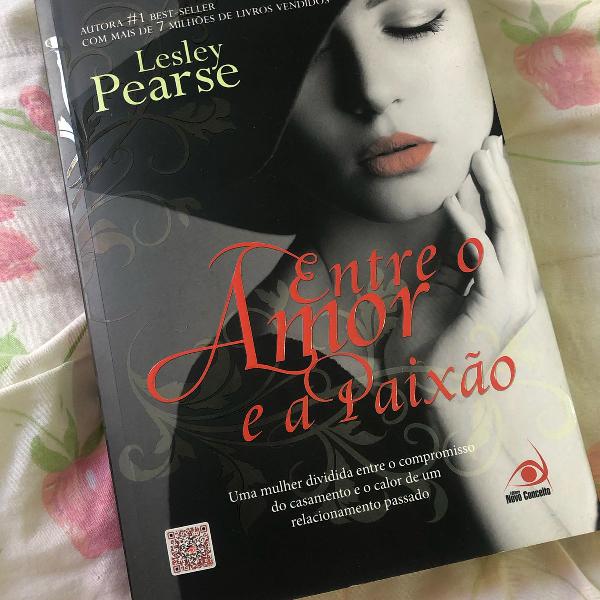 entre o amor e a paixão - lesley pearse