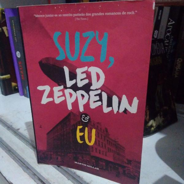 suzy, led zeppelin e eu