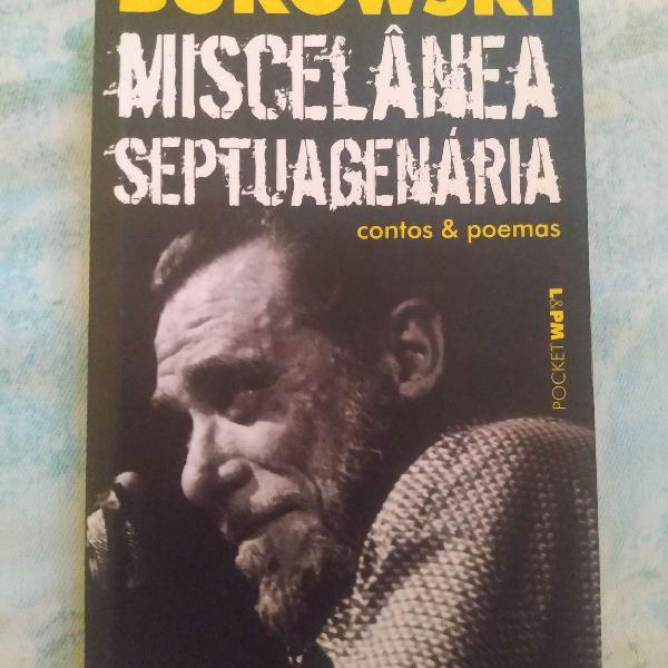 Charles Bukowski - Miscelânea Septuagenária ( Contos e