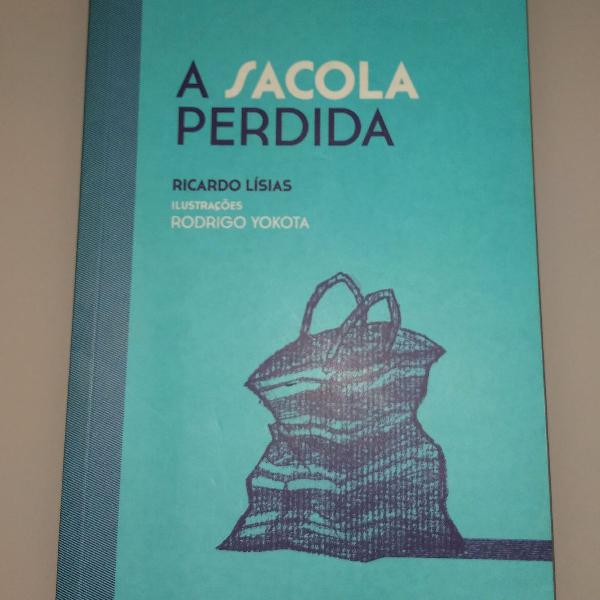 Livro A Sacola Perdida Autor Ricardo Lísias Ilustrações