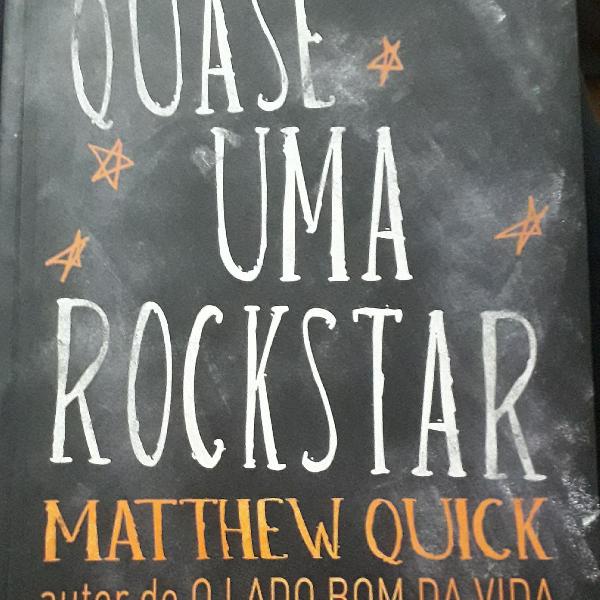 Quase uma Rockstar- Matthew Quick