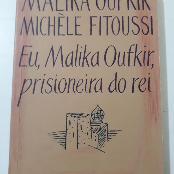 livro eu, malika oufkir, prisioneira do rei