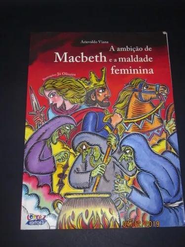 Livro A Ambição De Macbeth E A Maldade F