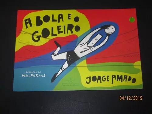 Livro A Bola E O Goleiro