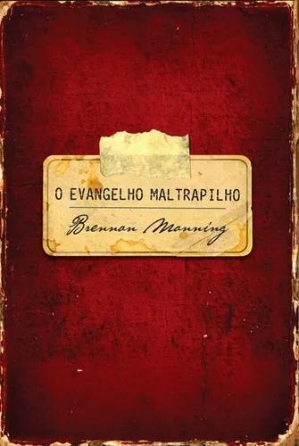 Livro Brennan Manning - Evangelho Maltrapilho
