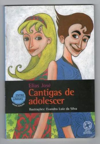 Livro: Cantigas De Adolescer - Elias José