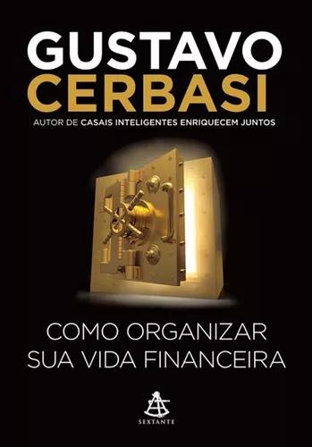 Livro G.cerbasi - Como Organizar Sua Vida Financeira