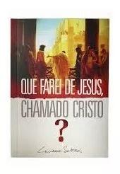 Livro Luciano Subirá - Que Farei De Jesus,chamado Cristo?