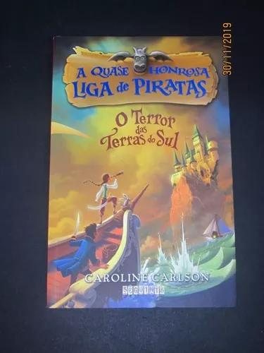 Livro O Terror Das Terras Do Sul A Quase Honrosa Liga De...