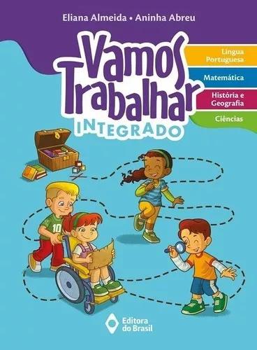 Livro Vamos Trabalhar Integrado + Cad. De Atividades