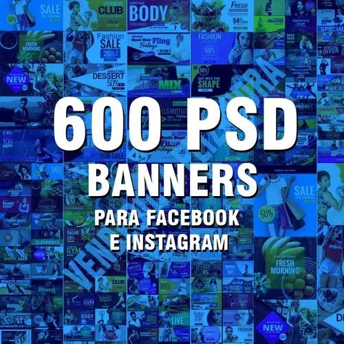 600 Psds Prontos Para Facebook E Instagram
