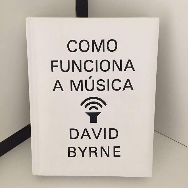 livro como funciona a música - david byrne