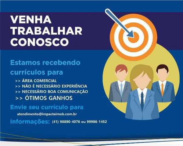 Oportunidade Área Comercial - Com ou Sem Experiência!!